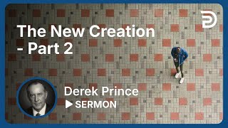 The New Creation  Part 2  Sermon [upl. by Lyrrad431]