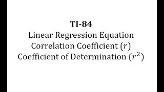 TI84 Linear Regression r and rsquared [upl. by Hgielyk]