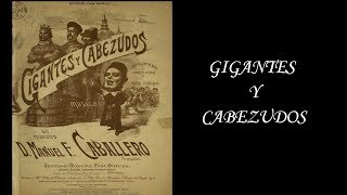 Gigantes y Cabezudos Zarzuela 🎵  Manuel Fernández Caballero  Luchado tercos y rudos [upl. by Ardel979]