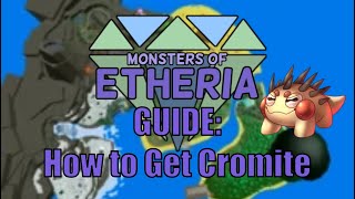 Monsters of Etheria  How to Get Cromite [upl. by Lotson348]