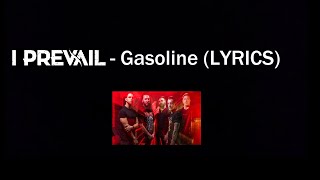 I Prevail  Gasoline LYRICS [upl. by Carry]