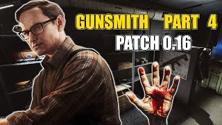 Gunsmith Part 4  Patch 016  Escape from Tarkov [upl. by Oxford108]