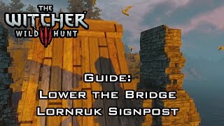 The Witcher 3 Wild Hunt  Guide Lower the Bridge at Lornruk  Thats how I got across [upl. by Rednasxela]