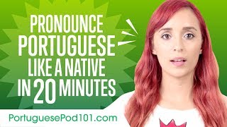 How to Pronounce Portuguese Like a Native Speaker [upl. by Henebry]