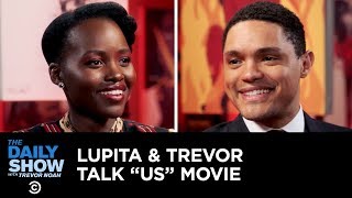 Lupita Nyong’o and Trevor Noah Talk “Us” Fan Art and Evil Lupita  The Daily Show [upl. by Hluchy817]