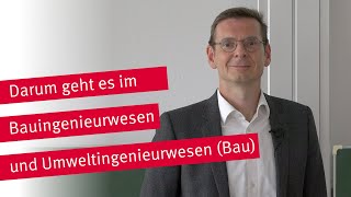 Vorstellung der Studiengänge Bauingenieurwesen und Umweltingenieurwesen Bau [upl. by Yeslah]