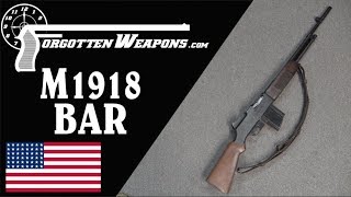 M1918 BAR Americas Walking Fire Assault Rifle [upl. by Ahsinam]