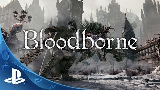 Bloodborne  Official TV Commercial The Hunt Begins  PS4 [upl. by Haily]