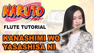 NARUTO  Kanashimi Wo Yasashisa Ni FLUTECOOKIES TUTORIAL [upl. by Isabea676]