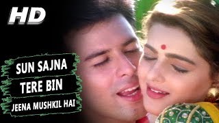 Sun Sajna Tere Bin Jeena Mushkil Hai  Alka Yagnik  Jeevan Yudh Songs  Mamta Kulkarni [upl. by Gillan]