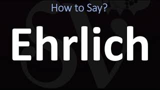 How to Pronounce Ehrlich CORRECTLY [upl. by Crespo]