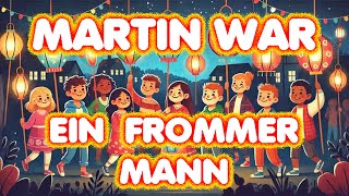 Martin war ein frommer Mann  Laternenlied mit Text [upl. by Nace]