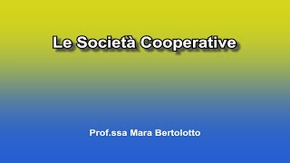 Le Società Cooperative [upl. by Adaynek]