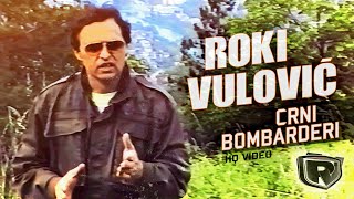 Roki Vulovic  Crni Bombarderi  Official video HQ [upl. by Nomit531]