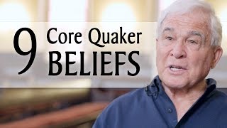 9 Core Quaker Beliefs [upl. by Gennaro]