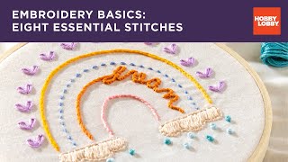 Embroidery Basics  Eight Essential Stitches  Hobby Lobby® [upl. by Baras]