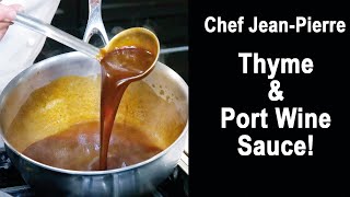 Easy to Make Port Wine Sauce  Chef JeanPierre [upl. by Annissa]