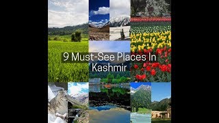 9 MustSee Places In Kashmir [upl. by Agate387]