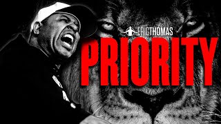 Eric Thomas  PRIORITY Powerful Motivational Video [upl. by Rodger]