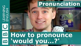 Pronunciation How to pronounce would you [upl. by Gnilrac]