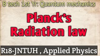 Quantum mechanics 04 Plancks Radiation lawApplied Physics [upl. by Gusta613]