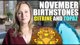 NOVEMBER Birthstones Citrine amp Topaz  Jill Maurer [upl. by Odlareg]