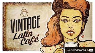 Vintage Latin Café  The Trilogy  3 Full Albums [upl. by Kussell663]