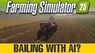 Does bailing work with AI in Farming Simulator 25 [upl. by Ansela]