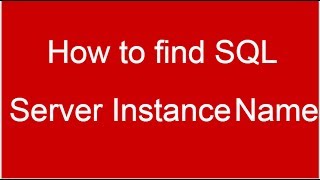 How to find SQL Server Host and Instance Name for SQL Server Management Studio [upl. by Jeconiah]