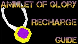 How to recharge your Amulet Of Glorys Guide RuneScape 2007 Old School [upl. by Trebuh]