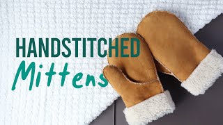 How to make HANDSTITCHED SHEARLING Mittens [upl. by Nika]