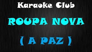 ROUPA NOVA  A PAZ  KARAOKE [upl. by Henigman]