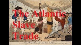 31 The Atlantic Slave Trade [upl. by Emeric37]