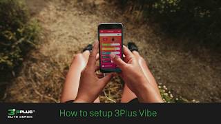 3Plus Vibe How to create an account and pair the 3Plus Vibe [upl. by Bernt]