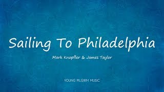 Mark Knopfler  Sailing To Philadelphia Lyrics  Sailing To Philadelphia 2000 [upl. by Cohleen171]