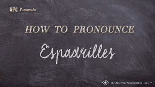 How to Pronounce Espadrilles Real Life Examples [upl. by Perni]