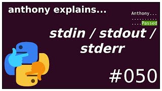 stdin  stdout  stderr beginner  intermediate anthony explains 050 [upl. by Nani]