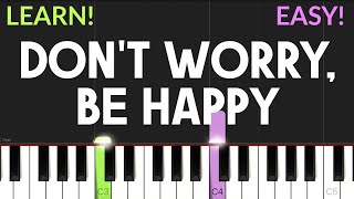 Dont Worry Be Happy  Bobby McFerrin  EASY Piano Tutorial [upl. by Alvita]