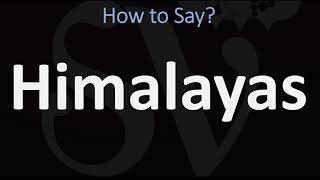 How to Pronounce Himalayas CORRECTLY [upl. by Fleischer968]