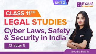 Class 11 Legal Studies Chapter 5  Cyber Laws Safety and Security in India Unit 3 [upl. by Eserahc]