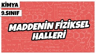 9 Sınıf Kimya  Maddenin Fiziksel Halleri  2022 [upl. by Glasgo]