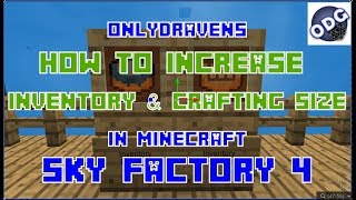 Minecraft  Sky Factory 4  How to Permanently Increase Inventory and Crafting Space [upl. by Eenitsed594]