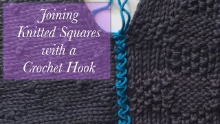 Joining Knitted Squares with a Crochet Hook [upl. by Iloj]