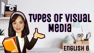 Types of Visual Media English 6 [upl. by Yorgerg674]