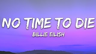 Billie Eilish  No Time To Die Lyrics [upl. by Ross]