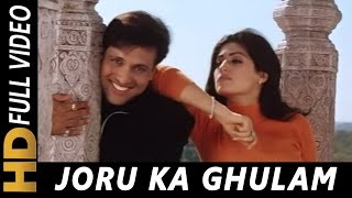 Main Joru Ka Ghulam Banke Rahunga  Joru Ka Ghulam 2000 Songs  Govinda Twinkle Khanna  Abhijeet [upl. by Notlek123]