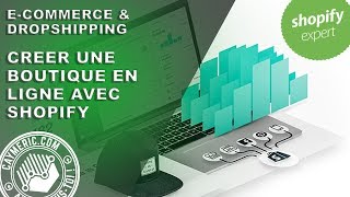 Comment créer une boutique en ligne SHOPIFY  Tutoriel Complet [upl. by Cyndie509]