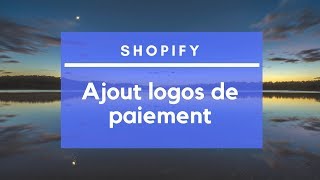 Shopify  Ajout logos de paiement sur vos produits [upl. by Kamat]