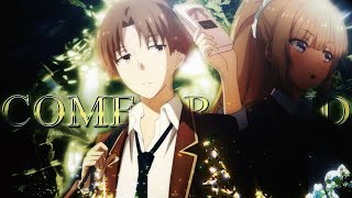 Ayanokoji x Karuizawa  Come Around  EditAmv [upl. by Ribble]