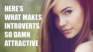 13 Reasons Introverts Are So Attractive [upl. by Yenar]